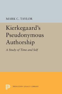 Cover image for Kierkegaard's Pseudonymous Authorship: A Study of Time and Self