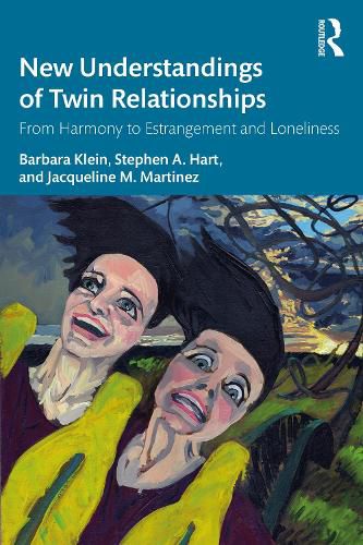 New Understandings of Twin Relationships: From Harmony to Estrangement and Loneliness