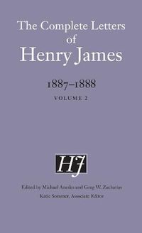 Cover image for The Complete Letters of Henry James, 1887-1888