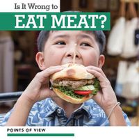 Cover image for Is It Wrong to Eat Meat?
