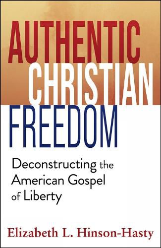 Cover image for Authentic Christian Freedom