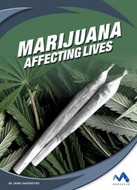 Cover image for Marijuana: Affecting Lives