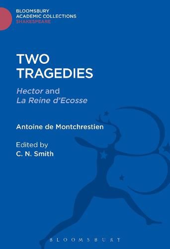 Two Tragedies: Hector and La Reine d'Escosse