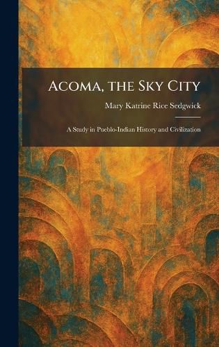 Cover image for Acoma, the Sky City