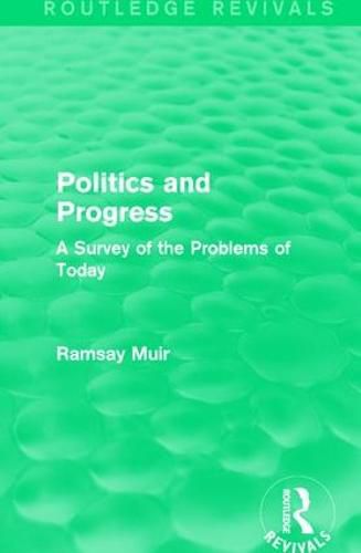 Politics and Progress: A Survey of the Problems of Today