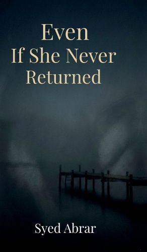 Cover image for Even If She Never Returned