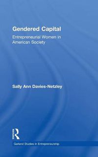 Cover image for Gendered Capital: Entrepreneurial Women in American Enterprise
