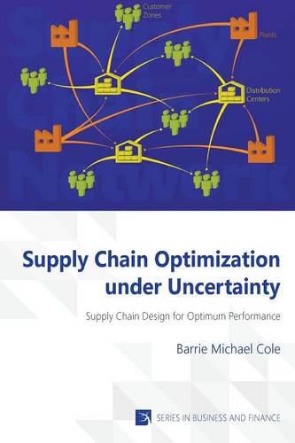 Cover image for Supply Chain Optimization Under Uncertainty: Supply Chain Design for Optimum Performance