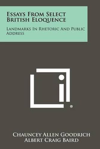 Cover image for Essays from Select British Eloquence: Landmarks in Rhetoric and Public Address