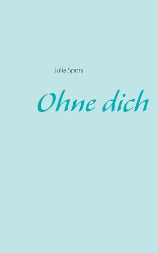 Cover image for Ohne dich