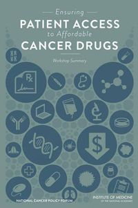 Cover image for Ensuring Patient Access to Affordable Cancer Drugs: Workshop Summary