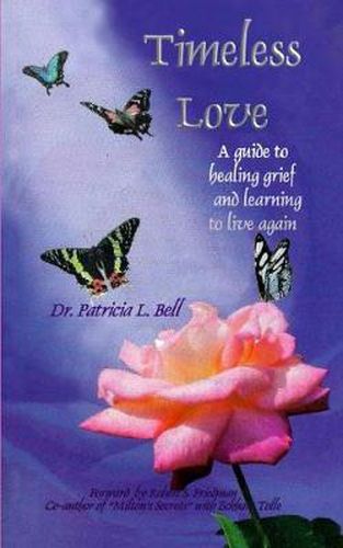 Cover image for Timeless Love: A Guide to Healing Grief and Learning to Live Again