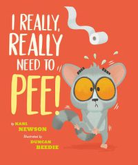 Cover image for I Really, Really Need to Pee!