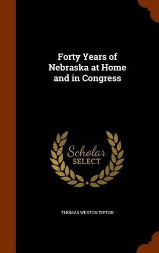 Forty Years of Nebraska at Home and in Congress