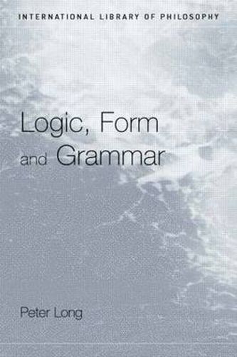 Cover image for Logic, Form and Grammar