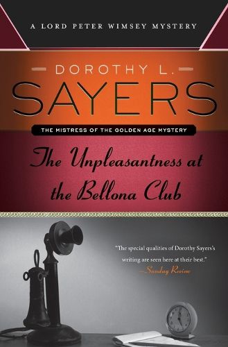 Cover image for The Unpleasantness at the Bellona Club: A Lord Peter Wimsey Mystery