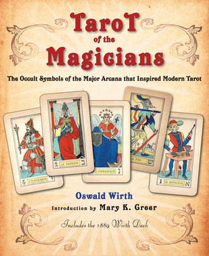 Cover image for Tarot of the Magicians: The Occult Symbols of the Major Arcana That Inspired Modern Tarot