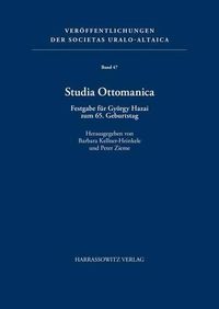 Cover image for Studia Ottomanica: Festgabe Fur Gyorgy Hazai Zum 65. Geburtstag