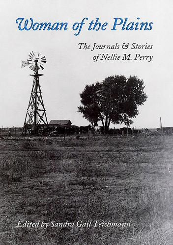 Cover image for Woman of the Plains: The Journals and Stories of Nellie M. Perry