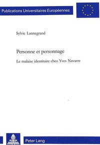 Cover image for Personne Et Personnage: Le Malaise Identitaire Chez Yves Navarre