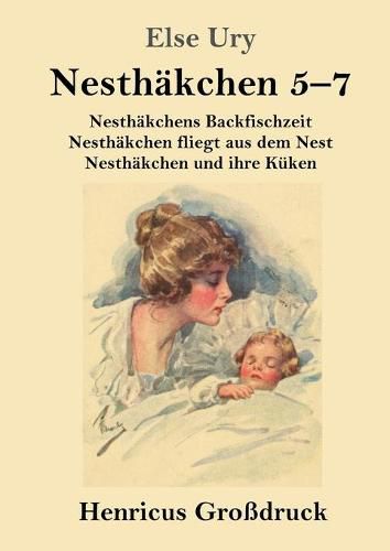 Cover image for Nesthakchen Gesamtausgabe in drei Grossdruckbanden (Grossdruck): Zweiter Band: Nesthakchens Backfischzeit / Nesthakchen fliegt aus dem Nest / Nesthakchen und ihre Kuken