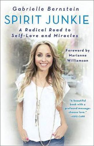 Cover image for Spirit Junkie: A Radical Road to Self-Love and Miracles