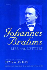 Cover image for Johannes Brahms: Life and Letters