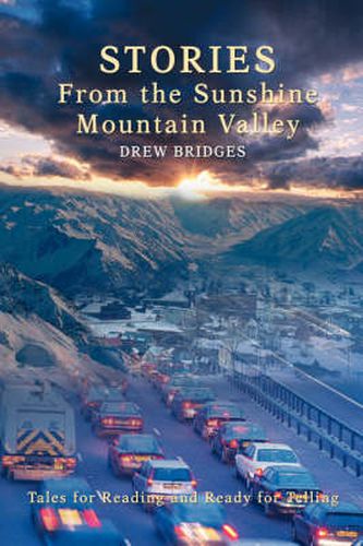 Cover image for Stories From the Sunshine Mountain Valley: Tales for Reading and Ready for Telling