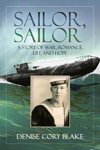 Cover image for Sailor, Sailor: A Story of War, Romance, Life and Hope