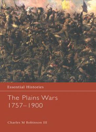 The Plains Wars 1757-1900