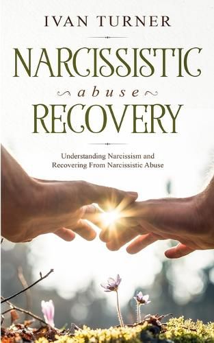 Cover image for Narcissistic Abuse Recovery: Understanding Narcissism And Recovering From Narcissistic Abuse