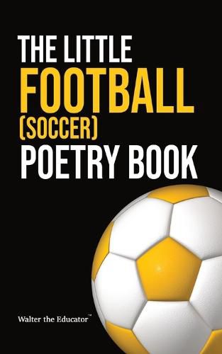 Cover image for The Little Football (Soccer) Poetry Book