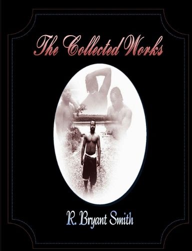 Cover image for The Collected Works of R. Bryant Smith
