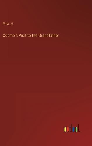 Cover image for Cosmo's Visit to the Grandfather