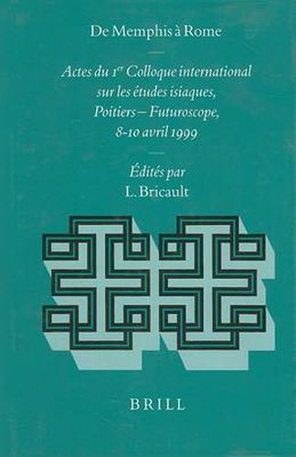 Cover image for De Memphis a Rome: Actes du Ier Colloque international sur les etudes isiaques, Poitiers - Futuroscope, 8-10 avril 1999