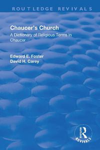 Cover image for Chaucer's Church: A Dictionary of Religious Terms in Chaucer