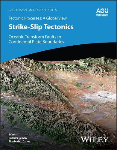 Cover image for Strike-Slip Tectonics: Oceanic Transform Faults to Continental Plate Boundaries