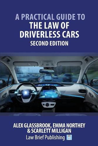 Cover image for A Practical Guide to the Law of Driverless Cars: Second Edition