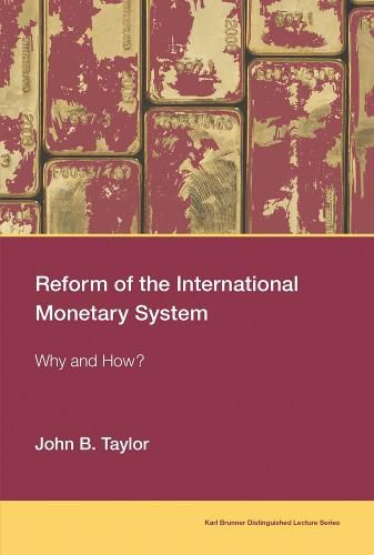 Reform of the International Monetary System: Why and How?