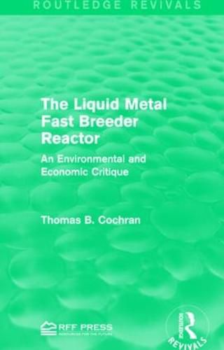 Cover image for The Liquid Metal Fast Breeder Reactor: An Environmental and Economic Critique