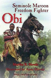 Cover image for Obi: Seminole Maroon Freedom Fighter