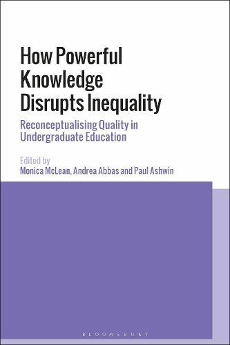 How Powerful Knowledge Disrupts Inequality: Reconceptualising Quality in Undergraduate Education