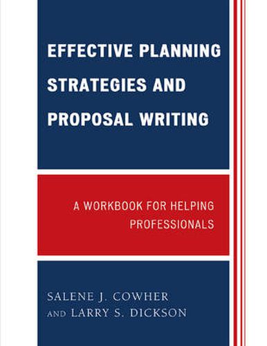 Cover image for Effective Planning Strategies and Proposal Writing: A Workbook for Helping Professionals