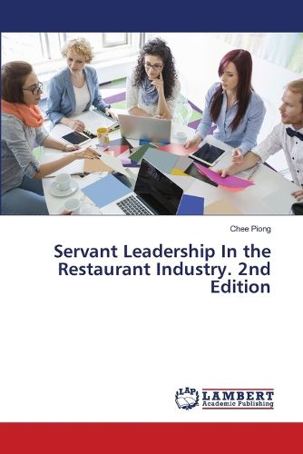Cover image for Servant Leadership In the Restaurant Industry. 2nd Edition