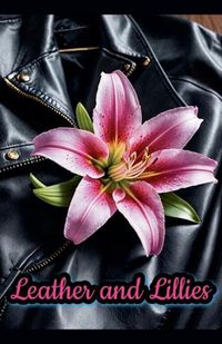 Cover image for Leather and Lillies