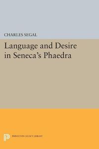 Cover image for Language and Desire in Seneca's Phaedra