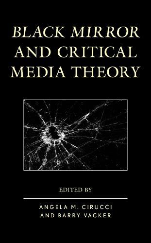 Cover image for Black Mirror and Critical Media Theory