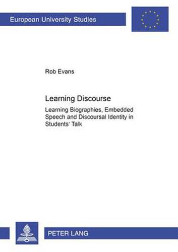 Cover image for Learning Discourse: Learning Biographies,Embedded Speech and Discourse Identity in Students' Talk