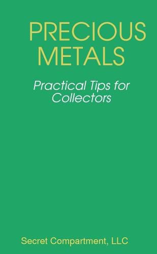 Cover image for Precious Metals - 20 Practical Tips for Collectors