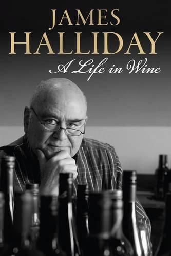 Cover image for James Halliday: A Life in Wine